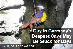 200 Try to Save Man Stuck in Germany&#39;s Deepest Cave