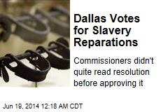 Dallas Court Votes for Slavery Reparations