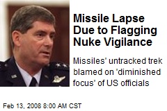 Missile Lapse Due to Flagging Nuke Vigilance