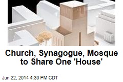 New Facility to House Church, Mosque, Synagogue