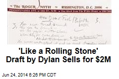 &#39;Like a Rolling Stone&#39; Draft by Dylan Sells for $2M