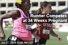 Runner Competes at 34 Weeks Pregnant