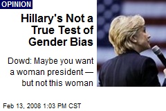 Hillary's Not a True Test of Gender Bias