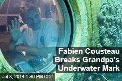 Fabien Cousteau Breaks Grandpa&#39;s Underwater Mark