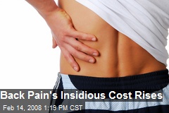 Back Pain's Insidious Cost Rises