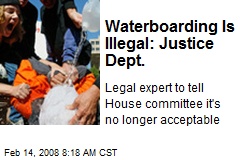 Waterboarding Is Illegal: Justice Dept.