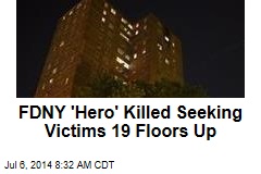 FDNY Mourns &#39;Hero&#39; Killed Seeking Victims 19 Floors Up