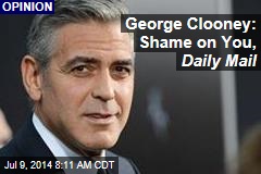 George Clooney: Shame on You, Daily Mail