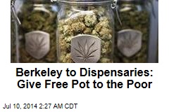 City to Dispensaries: Give Free Pot to the Poor