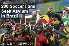200 Soccer Fans Seek Asylum in Brazil