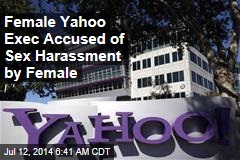 Female Yahoo Exec Accused of Sex Harassment by Female