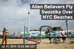 Alien Believers Fly Swastika Over NYC Beaches