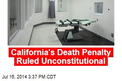 California&#39;s Death Penalty Ruled Unconstitutional