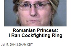 Romanian Princess: I Ran Cockfighting Ring