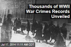 Thousands of WWII War Crimes Records Unveiled