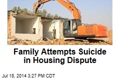 Family Attempts Suicide in Housing Dispute