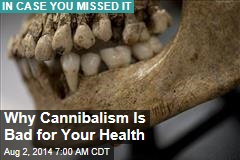 Why Cannibalism Is Not a Good Idea