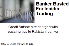 Banker Busted For Insider Trading