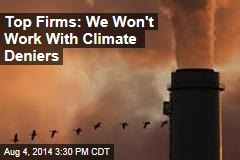 Top Firms: We Won&#39;t Work With Climate Deniers