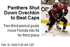 Panthers Shut Down Ovechkin to Beat Caps