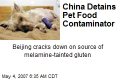 China Detains Pet Food Contaminator