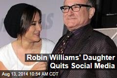 Robin Williams&#39; Daughter Quits Social Media