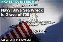 Navy: Java Sea Wreck Is Grave of 700