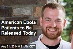 American Ebola Patients to Be Released Today
