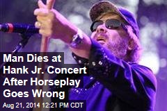 Man Dies at Hank Jr. Concert After Horseplay Goes Wrong