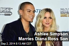Ashlee Simpson Marries Diana Ross Son