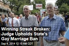 Winning Streak Broken: Judge Upholds State&#39;s Gay Marriage Ban