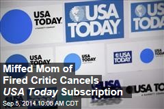 Miffed Mom of Fired Critic Cancels USA Today Subscription