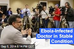 Ebola-Infected Doctor in Stable Condition
