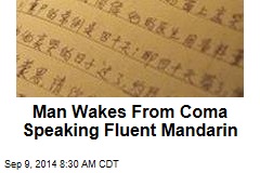 Man Wakes From Coma Speaking Fluent Mandarin