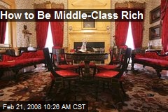 How to Be Middle-Class Rich