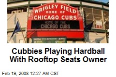 Cubbies Playing Hardball With Rooftop Seats Owner