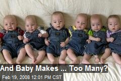 And Baby Makes ... Too Many?