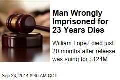Man Wrongly Imprisoned for 23 Years Dies