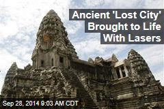 Ancient &#39;Lost City&#39; Brought to Life With Lasers