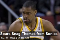 Spurs Snag Thomas from Sonics