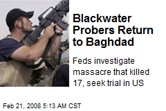 Blackwater Probers Return to Baghdad
