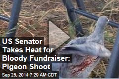 US Senator Takes Heat for Bloody Fundraiser: Pigeon Shoot
