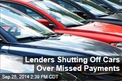 Lenders Shutting Off Cars Over Missed Payments
