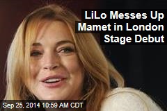 LiLo Messes Up Mamet in London Stage Debut