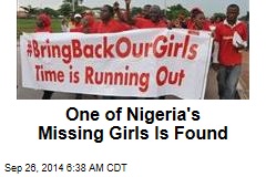 One of Nigeria&#39;s Missing Girls Is Found