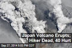 Japan Volcano Erupts, Knocking 7 Unconscious