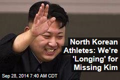 N. Korean Athletes Stage Event &#39;Longing&#39; for Missing Kim