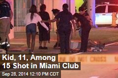 Kid, 11, Among 15 Shot in Miami Nightclub