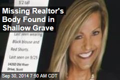 Missing Realtor&#39;s Body Found in Shallow Grave