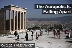 The Acropolis Is Falling Apart